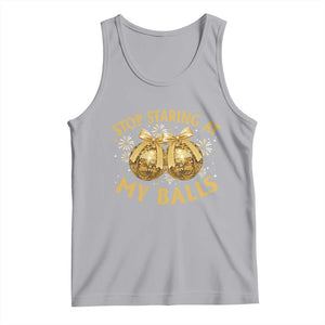 Funny Adult New Years Eve Tank Top Stop Staring At My Balls Golden Disco Ball TS11 Athletic Heather Print Your Wear