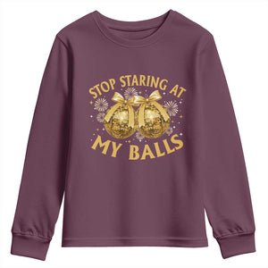Funny Adult New Years Eve Youth Sweatshirt Stop Staring At My Balls Golden Disco Ball TS11 Maroon Print Your Wear