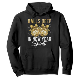 Funny New Year Disco Ball Hoodie Balls Deep In New Year Spirit TS11 Black Print Your Wear
