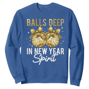Funny New Year Disco Ball Sweatshirt Balls Deep In New Year Spirit TS11 Royal Blue Print Your Wear