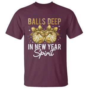 Funny New Year Disco Ball T Shirt Balls Deep In New Year Spirit TS11 Maroon Print Your Wear