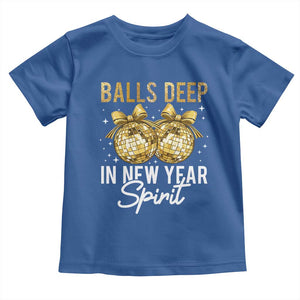 Funny New Year Disco Ball Toddler T Shirt Balls Deep In New Year Spirit TS11 Royal Blue Print Your Wear