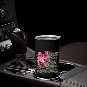 Funny Suspect Never Sticks To Her New Years Resolutions Tumbler Cup Coquette Disco Ball TS11 Print Your Wear