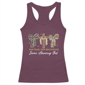 New Year New Beginnings Same Amazing God Racerback Tank Top Christian New Years Eve TS11 Maroon Print Your Wear