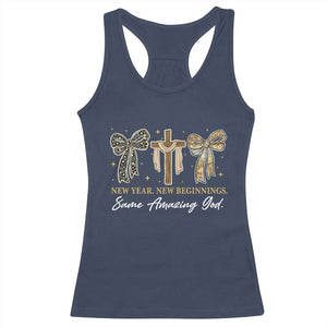 New Year New Beginnings Same Amazing God Racerback Tank Top Christian New Years Eve TS11 Navy Print Your Wear