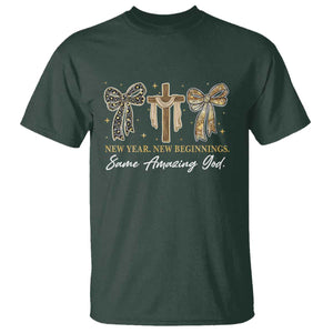 New Year New Beginnings Same Amazing God T Shirt Christian New Years Eve TS11 Dark Forest Green Print Your Wear