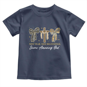 New Year New Beginnings Same Amazing God Toddler T Shirt Christian New Years Eve TS11 Navy Print Your Wear