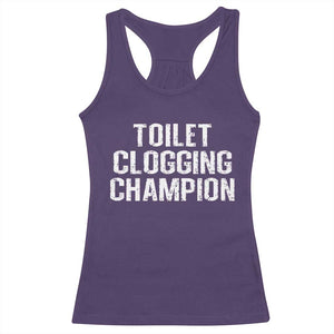 Toilet Clogging Champion Racerback Tank Top Funny Meme TS11 Purple Print Your Wear