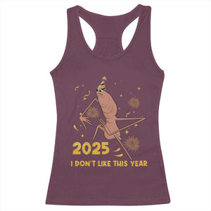 Funny Marcus The Worm New Year Racerback Tank Top 2025 I Dont Like This Year Fireworks NYE Party TS11 Maroon Print Your Wear