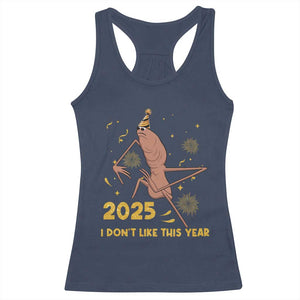 Funny Marcus The Worm New Year Racerback Tank Top 2025 I Dont Like This Year Fireworks NYE Party TS11 Navy Print Your Wear