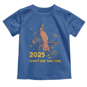 Funny Marcus The Worm New Year Toddler T Shirt 2025 I Dont Like This Year Fireworks NYE Party TS11 Royal Blue Print Your Wear