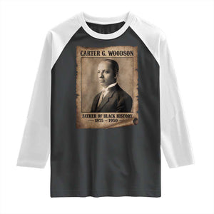 Carter G Woodson Raglan Shirt Father Of Black History Month Old Paper Graphic TS11 Black White Print Your Wear
