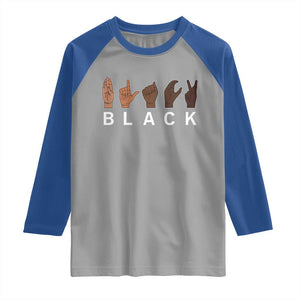 Black Asl Sign Language Hands Signs African American Month Raglan Shirt TS11 Sport Gray Royal Print Your Wear