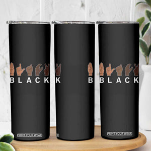 Black Asl Sign Language Hands Signs African American Month Skinny Tumbler TS11 Print Your Wear