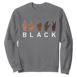 Black Asl Sign Language Hands Signs African American Month Sweatshirt TS11 Charcoal Print Your Wear