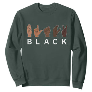 Black Asl Sign Language Hands Signs African American Month Sweatshirt TS11 Dark Forest Green Print Your Wear