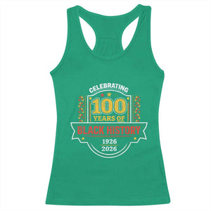 Celebrating 100 Years Of Black History Racerback Tank Top Beginning 1926 Centennial African American Month TS11 Irish Green Print Your Wear