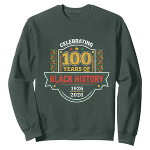 Celebrating 100 Years Of Black History Sweatshirt Beginning 1926 Centennial African American Month TS11 Dark Forest Green Print Your Wear