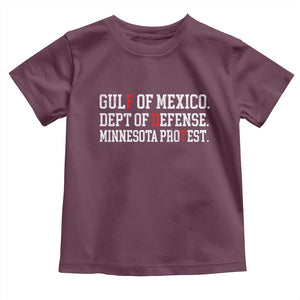 Gulf Of Mexico Dept Of Defense Minnesota Toddler T Shirt Funny Political American Pride TS11 Maroon Print Your Wear