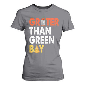 Funny Greater Than Green Bay Cheese Grate T Shirt For Women TS11 Charcoal Print Your Wear