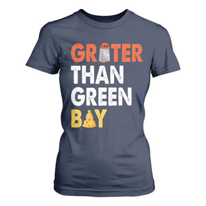 Funny Greater Than Green Bay Cheese Grate T Shirt For Women TS11 Navy Print Your Wear
