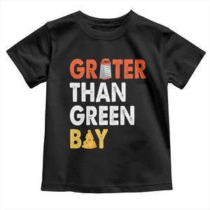 Funny Greater Than Green Bay Cheese Grate Toddler T Shirt TS11 Black Print Your Wear