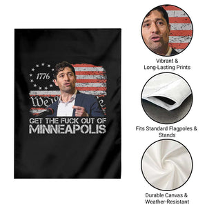 Get The Fuck Out Of Minneapolis Garden Flag Mayor Resistance Protest Jacob Political TS11 Print Your Wear