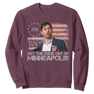 Get The Fuck Out Of Minneapolis Sweatshirt Mayor Resistance Protest Jacob Political TS11 Maroon Print Your Wear