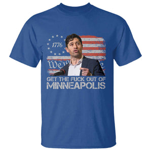 Get The Fuck Out Of Minneapolis T Shirt Mayor Resistance Protest Jacob Political TS11 Royal Blue Print Your Wear