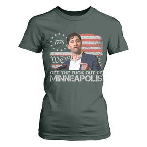Get The Fuck Out Of Minneapolis T Shirt For Women Mayor Resistance Protest Jacob Political TS11 Dark Forest Green Print Your Wear