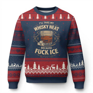 I Will Take My Whiskey Neat Because Fuck Ice Ugly Christmas Sweater Funny Political Drinking TS11 Navy Red Print Your Wear