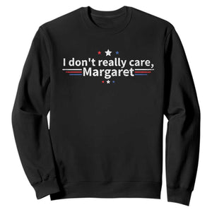 Funny JD Vance 2025 I Don't Really Care Margaret Sweatshirt Vintage USA Flag Star TS11 Black Print Your Wear