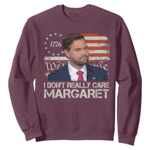 Funny JD Vance 2025 I Don't Really Care Margaret Sweatshirt Vintage Betsy Ross Flag TS11 Maroon Print Your Wear