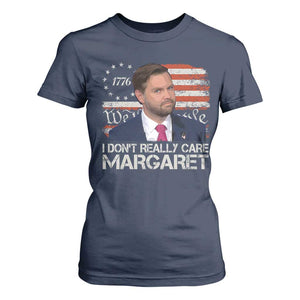 Funny JD Vance 2025 I Don't Really Care Margaret T Shirt For Women Vintage Betsy Ross Flag TS11 Navy Print Your Wear