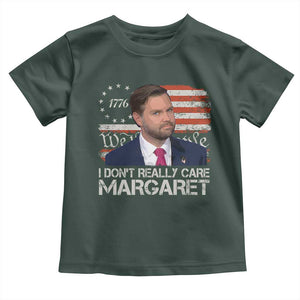 Funny JD Vance 2025 I Don't Really Care Margaret Toddler T Shirt Vintage Betsy Ross Flag TS11 Dark Forest Green Print Your Wear