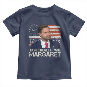 Funny JD Vance 2025 I Don't Really Care Margaret Toddler T Shirt Vintage Betsy Ross Flag TS11 Navy Print Your Wear