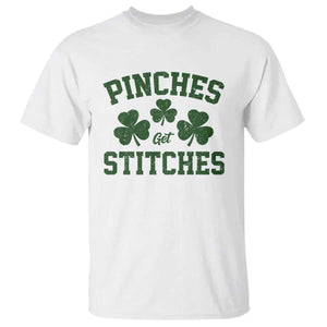 Funny St Patrick's Day Pinches Get Stiches T Shirt Shamrock TS11 White Print Your Wear