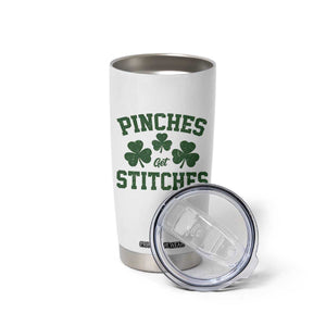 Funny St Patrick's Day Pinches Get Stiches Tumbler Cup Shamrock TS11 Print Your Wear