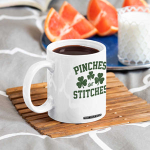 Funny St Patrick's Day Pinches Get Stiches Coffee Mug Shamrock TS11 Print Your Wear