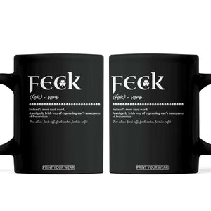 Funny Irish Pride Coffee Mug Feck Definition Shamrocks St Patrick's Day TS11 Black Print Your Wear