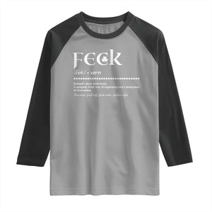 Funny Irish Pride Raglan Shirt Feck Definition Shamrocks St Patrick's Day TS11 Sport Gray Black Print Your Wear