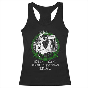 Funny Norse Gael The Best Of Two Worlds Skal Racerback Tank Top Irish Viking Beer TS11 Black Print Your Wear
