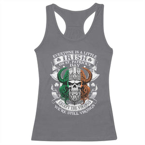 Funny Irish Viking Racerback Tank Top Everyone Is A Little Irish On St Patrick's Day TS11 Charcoal Print Your Wear