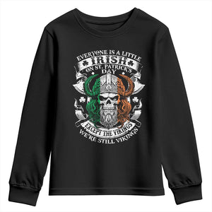 Funny Irish Viking Youth Sweatshirt Everyone Is A Little Irish On St Patrick's Day TS11 Black Print Your Wear