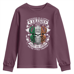 Funny Irish Viking Youth Sweatshirt Everyone Is A Little Irish On St Patrick's Day TS11 Maroon Print Your Wear