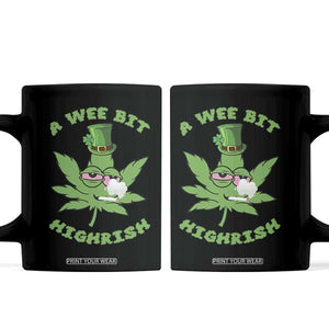 Funny St Patrick's Day Cannabis Weed Coffee Mug A Wee Bit Highrish Shamrock TS11 Black Print Your Wear