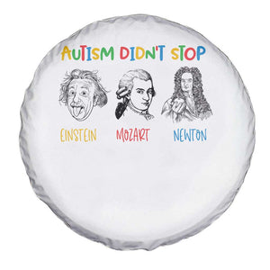 Autism Didn't Stop Einstein Mozart Newton Spare Tire Cover Autism Awareness TS11 Print Your Wear