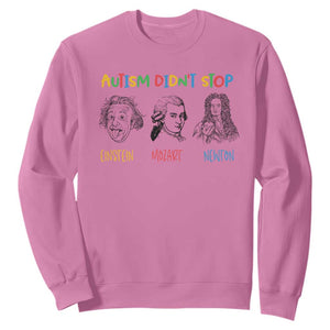 Autism Didn't Stop Einstein Mozart Newton Sweatshirt Autism Awareness TS11 Azalea Print Your Wear