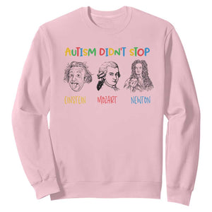 Autism Didn't Stop Einstein Mozart Newton Sweatshirt Autism Awareness TS11 Light Pink Print Your Wear