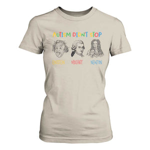 Autism Didn't Stop Einstein Mozart Newton T Shirt For Women Autism Awareness TS11 Sand Print Your Wear